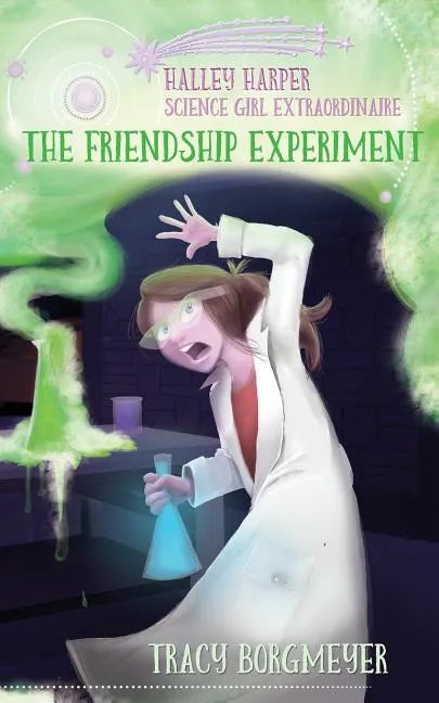 Halley Harper, Science Girl Extraordinaire: The Friendship Experiment - Paperback