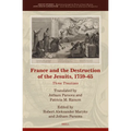 France and the Destruction of the Jesuits, 1759-65: Three Treatises - Hardcover