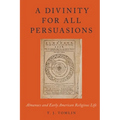 A Divinity for All Persuasions: Almanacs and Early American Religious Life - Paperback