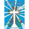 First Aid for the Soul: A Poetry Book on Recovery From Addiction - Paperback