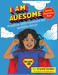 I Am Auesome Positive Affirmations for Autistic Boys: Autism Awareness Book - Paperback