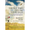 The Boy Who Died and Came Back: Adventures of a Dream Archaeologist in the Multiverse - Paperback