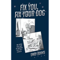 Fix You, Fix Your Dog: The little blue book on managing your dogs behavior - Paperback