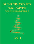 10 Christmas Duets for Trumpet with Piano Accompaniment: Vol. 1 - Paperback