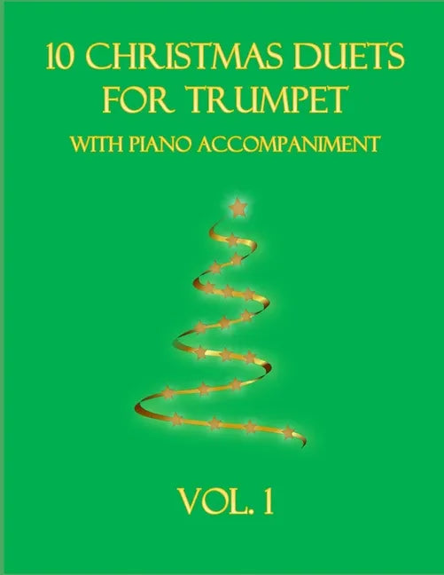 10 Christmas Duets for Trumpet with Piano Accompaniment: Vol. 1 - Paperback
