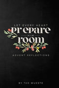 Let Every Heart Prepare Him Room: Advent Reflections - Paperback