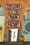 Explosion at the Poem Factory - Hardcover
