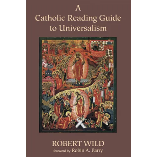 A Catholic Reading Guide to Universalism - Hardcover