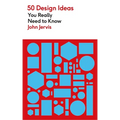 50 Design Ideas You Really Need to Know - Paperback