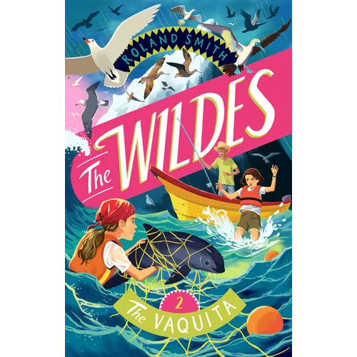 The Wildes: The Vaquita: The Vaquita - Hardcover