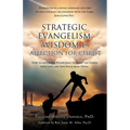 Strategic Evangelism Wisdom I: Affection for Christ: How to obtain the Knowledge to Share the Gospel with Love and Save Souls from Dying - Paperback