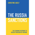 The Russia Sanctions: The Economic Response to Russia's Invasion of Ukraine - Hardcover