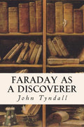 Faraday as a Discoverer - Paperback