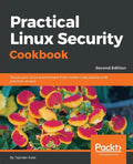 Practical Linux Security Cookbook - Second Edition - Paperback