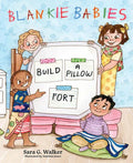 Blankie Babies: Build a Pillow Fort - Hardcover