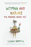 Woman and Nature: The Roaring Inside Her - Paperback