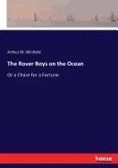 The Rover Boys on the Ocean: Or a Chase for a Fortune - Paperback