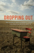 Dropping Out: Why Students Drop Out of High School and What Can Be Done about It - Paperback