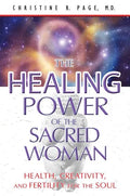 The Healing Power of the Sacred Woman: Health, Creativity, and Fertility for the Soul - Paperback