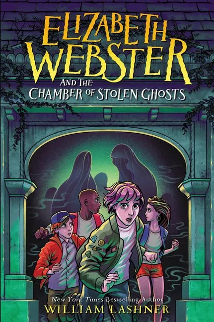 Elizabeth Webster and the Chamber of Stolen Ghosts - Hardcover