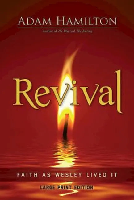 Revival: Faith as Wesley Lived It - Paperback