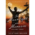 In Moonlight and Memories: Volume Three - Paperback