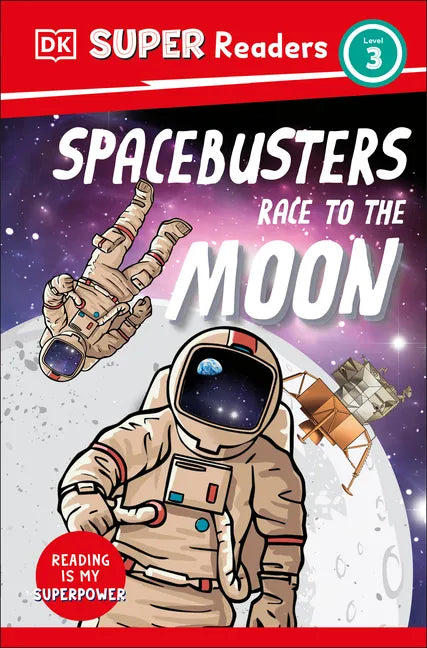 DK Super Readers Level 3 Space Busters Race to the Moon - Hardcover