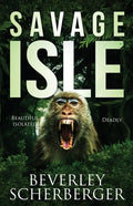 Savage Isle: Beautiful Isolated Deadly - Paperback