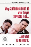 Why Customers Don't Do What They're Supposed to and What to Do about It - Paperback