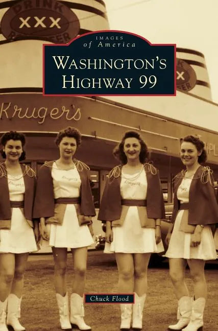 Washington's Highway 99 - Hardcover