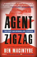 Agent Zigzag: A True Story of Nazi Espionage, Love, and Betrayal - Paperback