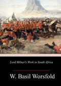 Lord Milner's Work in South Africa - Paperback