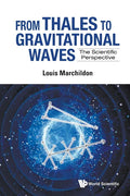 From Thales to Gravitational Waves: The Scientific Perspective - Paperback