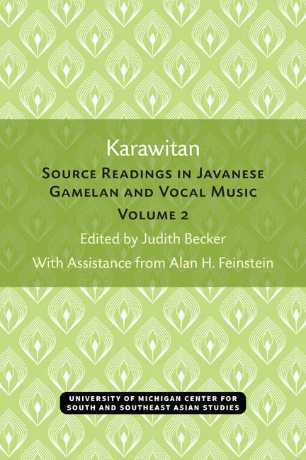 Karawitan: Source Readings in Javanese Gamelan and Vocal Music, Volume 2 Volume 2 - Paperback