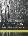 Reflections: Poetry, Photography, and Art - Paperback
