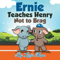 Ernie Teaches Henry Not to Brag - Paperback