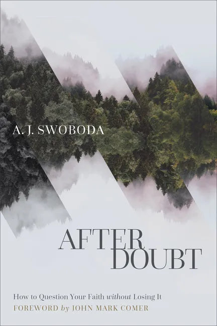 After Doubt: How to Question Your Faith Without Losing It - Paperback