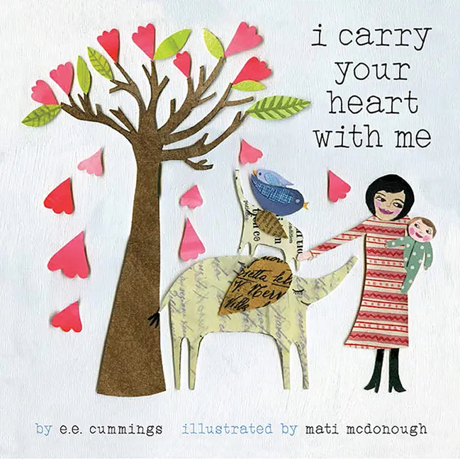 I Carry Your Heart with Me: A Picture Book - Hardcover
