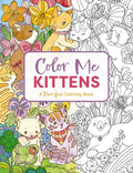 Color Me Kittens: A Purr-Fect Adult Coloring Book - Paperback