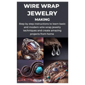Wire Wrap Jewelry Making: Step by step instructions to learn basic and modern wire wrap jewelry techniques and create amazing projects from home - Paperback