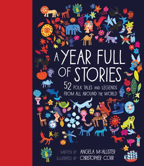 A Year Full of Stories: 52 Classic Stories from All Around the World - Hardcover