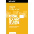 Flight Instructor Oral Exam Guide: Comprehensive Preparation for the FAA Checkride - Paperback