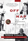 Off the Map: Tales of Endurance and Exploration - Paperback