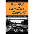 The Old Car Nut Book #3: "A century of road trips across America" - Paperback