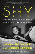 Shy: The Alarmingly Outspoken Memoirs of Mary Rodgers - Paperback