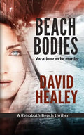 Beach Bodies: A Rehoboth Beach Thriller - Paperback