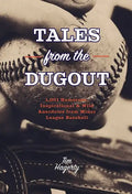 Tales from the Dugout: 1,001 Humorous, Inspirational and Wild Anecdotes from Minor League Baseball - Paperback