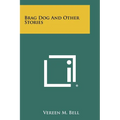 Brag Dog And Other Stories - Paperback