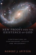 New Proofs for the Existence of God: Contributions of Contemporary Physics and Philosophy - Paperback