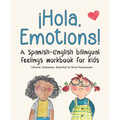 ?Hola, Emotions!: A Spanish-English bilingual feelings workbook for kids - Paperback